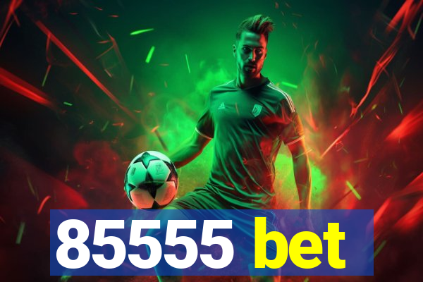 85555 bet
